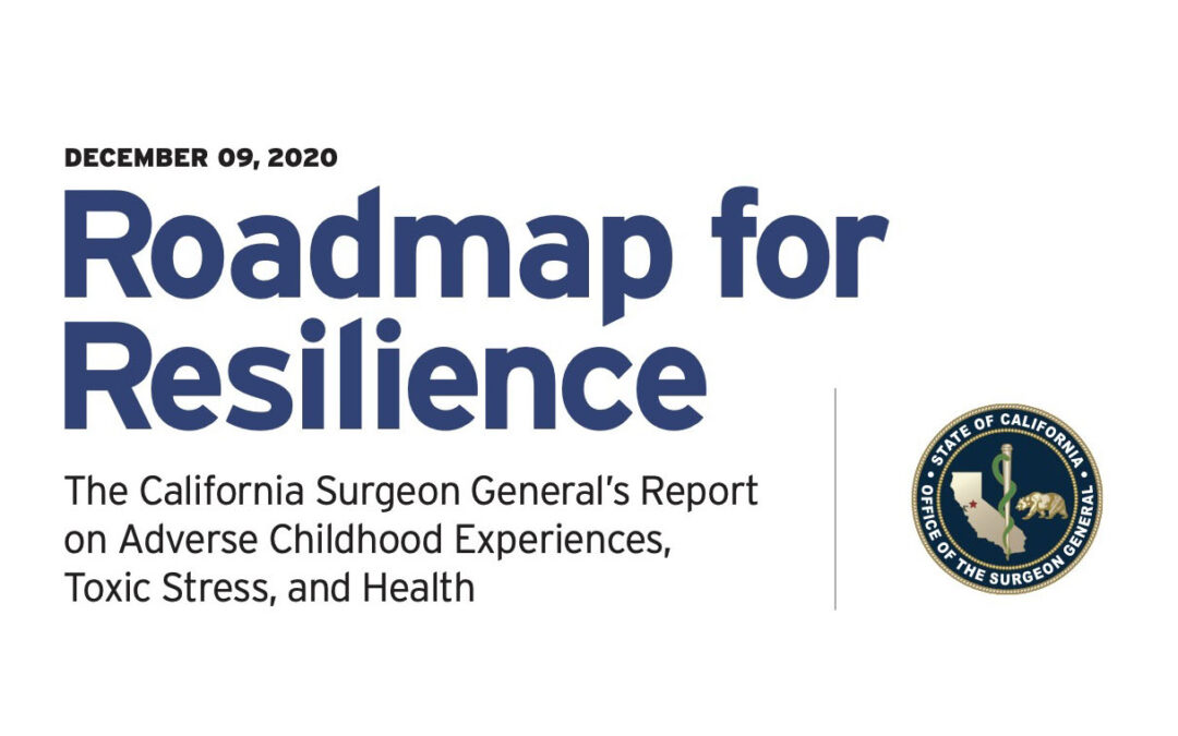 First California Surgeon General’s Report Provides Clear Cross-Sector Roadmap to Address Health and Societal Impacts of Adversity