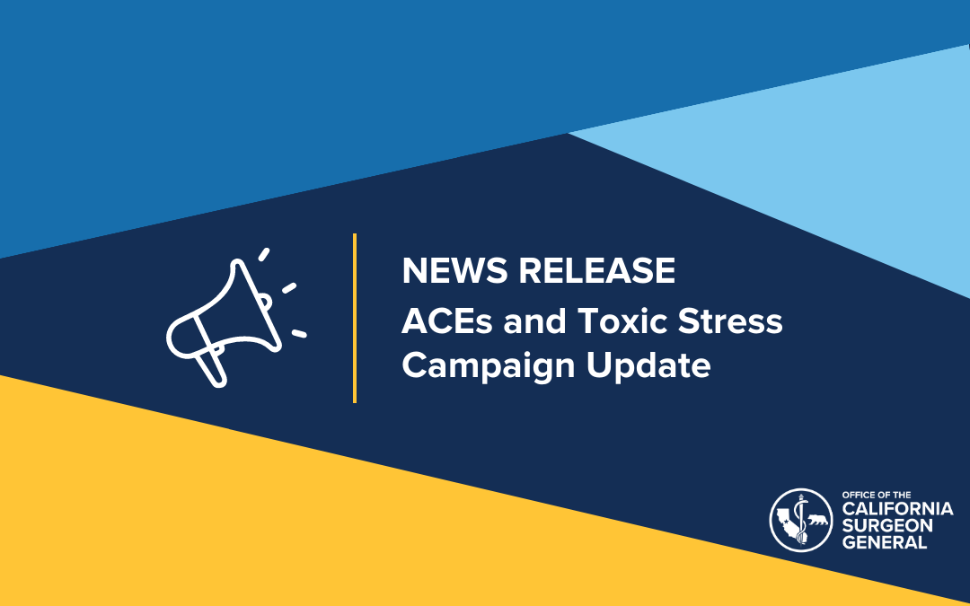 California Launching ACEs and Toxic Stress Healing-Centered Campaign