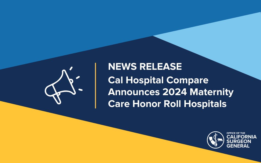 Cal Hospital Compare Announces 2024 Maternity Care Honor Roll Hospitals